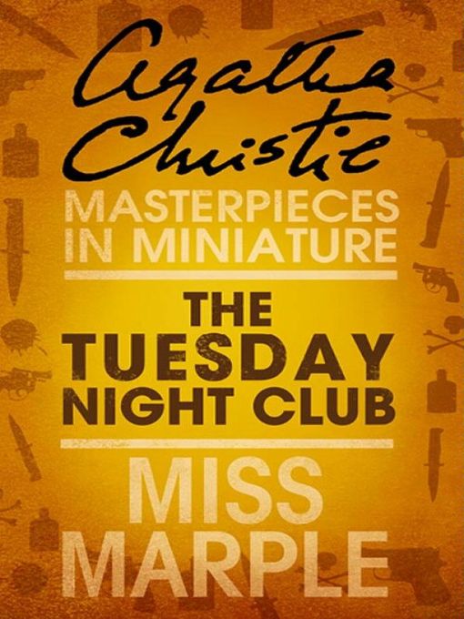 Title details for The Tuesday Night Club by Agatha Christie - Available